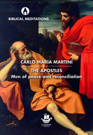The Apostles Men of Peace and Reconciliation (PB) / Cardinal Carlo Maria Martini